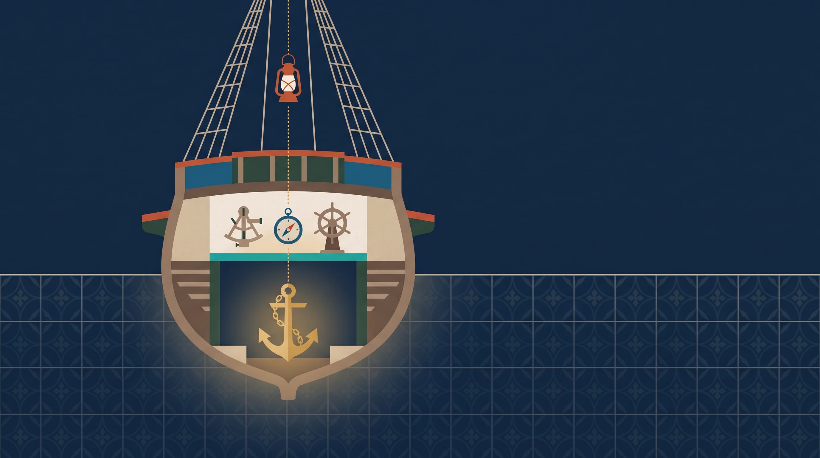 A flat-vector illustration on a deep navy field: a cross-section cutaway of a wooden sailing ship, left of centre, shows three levels. Deep in the hull a glowing golden anchor rests like a foundation stone; on the deck above sit a sextant, a compass, and a ship's wheel on a sand-colored panel; high in the rigging hangs a small terracotta lantern. A thin dotted golden line runs straight up from the anchor through each level to the lantern. Below the waterline, the sea is a faint grid of navy azulejo tiles.
